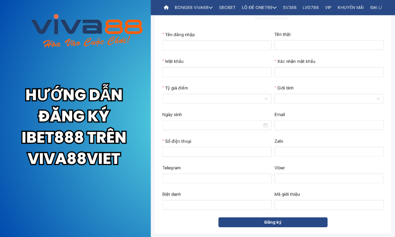 Hướng dẫn đăng ký IBet888 trên Viva88viet